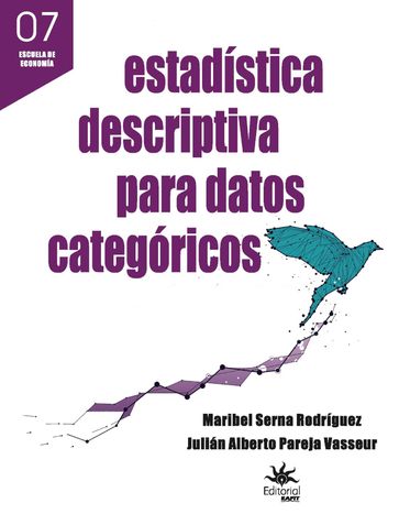 Estadística descriptiva para datos categóricos - Julián Alberto Pareja Vasseur - Maribel Serna Rodríguez