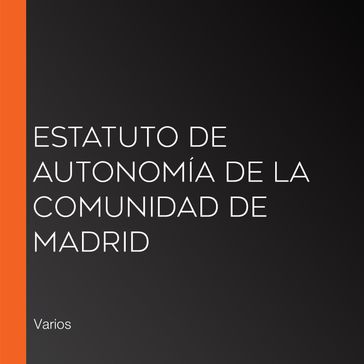 Estatuto de Autonomía de la Comunidad de Madrid - Varios