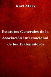 Estatutos Generales de la Asociación Internacional de los Trabajadores