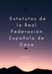 Estatutos de la Real Federación Española de Caza