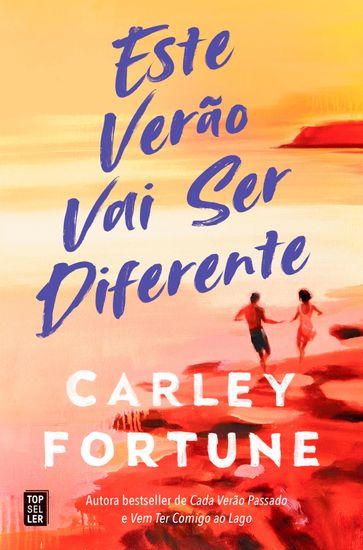 Este Verão Vai Ser Diferente - Carley Fortune