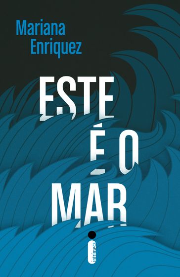 Este é o mar - Mariana Enriquez