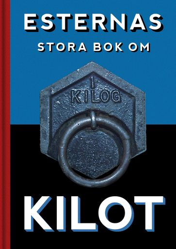 Esternas stora bok om Kilot - Martin Luuk