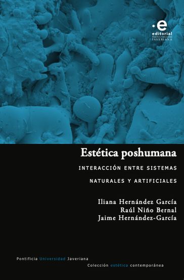 Estética poshumana - Iliana Hernández García - Raúl Niño Bernal - Jaime Hernandez García