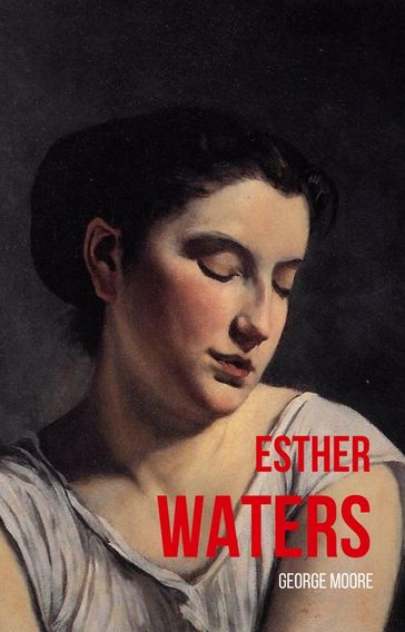 Esther Waters (WordWise Classics) - George Moore