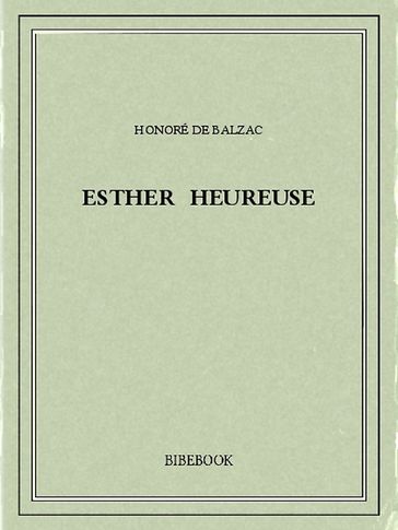 Esther heureuse - Honoré de Balzac