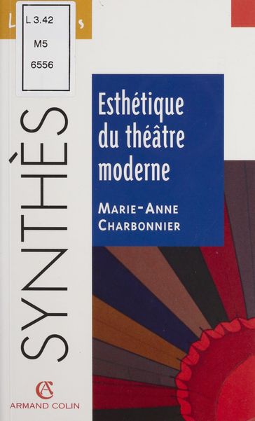 Esthétique du théâtre moderne - Marie-Anne Charbonnier
