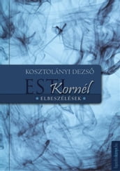 Esti Kornél, Esti Kornél kalandjai