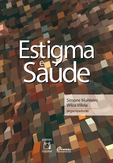 Estigma e saúde - Simone Monteiro - Wilza Villela