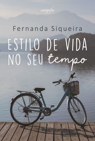 Estilo de vida no seu tempo - Fernanda Siqueira