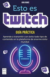 Esto es Twitch. Guía práctica