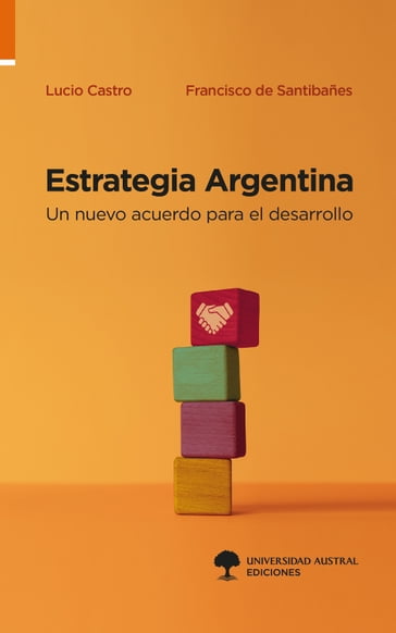 Estrategia Argentina - Lucio Castro - Francisco de Santibañes