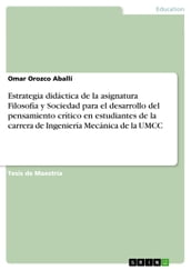 Estrategia didáctica de la asignatura Filosofía y Sociedad para el desarrollo del pensamiento crítico en estudiantes de la carrera de Ingeniería Mecánica de la UMCC