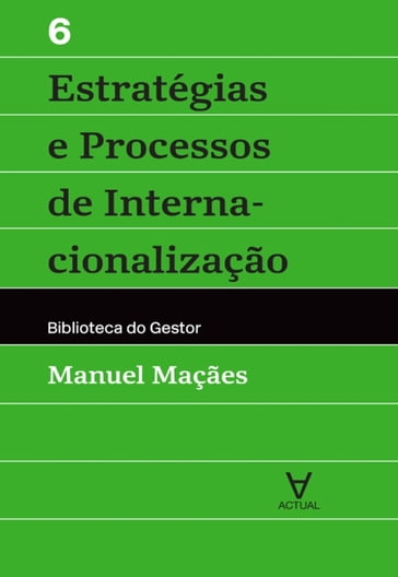 Estratégias e Processos de Internacionalização - Vol VI - Manuel Alberto Ramos Maçães