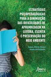 Estratégias Psicopedagógicas para a Diminuição das Dificuldades de Aprendizagem na Leitura,