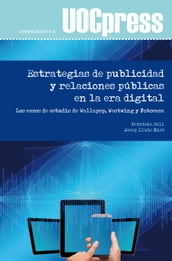 Estrategias de publicidad y relaciones públicas en la era digital. Los casos de estudio de Wallapop, Westwing y Fotocasa