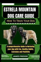 Estrela Mountain Dog care guide