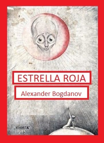 Estrella roja - Alexander Bogdánov