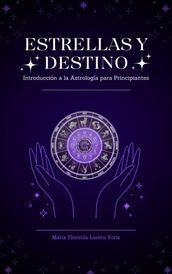 Estrellas y Destino Introducción a la Astrología para Principiantes