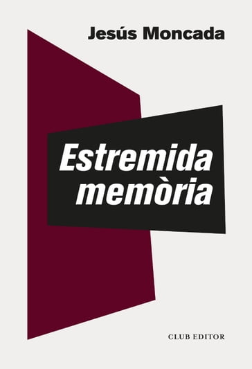 Estremida memòria - Jesús Moncada