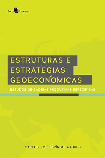 Estruturas e Estratégias Geoeconômicas - Carlos José Espíndola