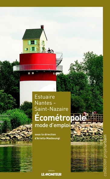 Estuaire Nantes - Saint-Nazaire - Ariella Masboungi