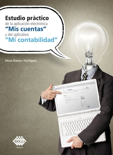 Estudio práctico de la aplicación electrónica "Mis cuentas" y del aplicativo "Mi contabilidad" 2019 - José Pérez Chávez - Raymundo Fol Olguín