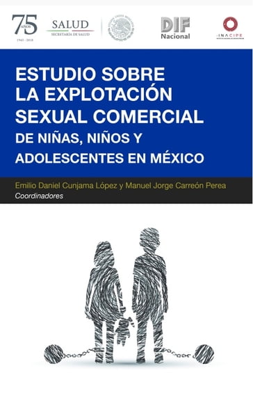 Estudio sobre la explotación sexual comercial de niñas, niños y adolescentes en México - Emilio Daniel Cunjama López - Manuel Jorge Carreón Perea