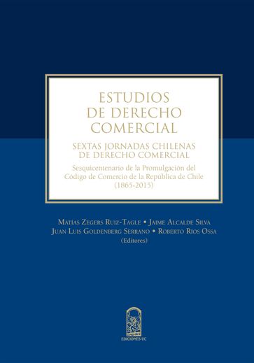 Estudios de derecho comercial - Jaime Alcalde Silva - Juan Luis Goldenberg Serrano - Matías Zegers Ruiz-Tagle - Roberto Ríos Ossa