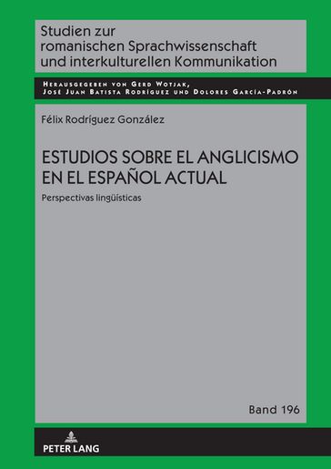Estudios sobre el anglicismo en el español actual - Gerd Wotjak - José Juan Batista Rodríguez - Dolores García Padrón - Félix Rodríguez González