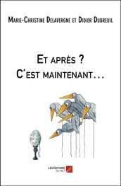 Et après ? C est maintenant