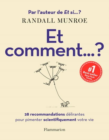 Et comment... ? 28 recommandations délirantes pour pimenter scientifiquement votre vie - Randall Munroe