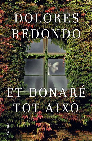 Et donaré tot això - Dolores Redondo