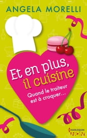 Et en plus, il cuisine