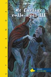 Et farligt rolle-spil III