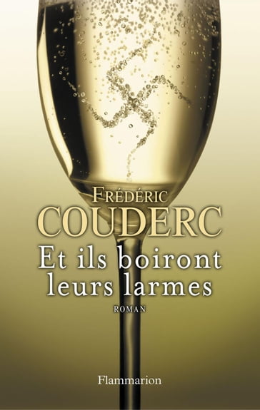 Et ils boiront leurs larmes - Frédéric Couderc