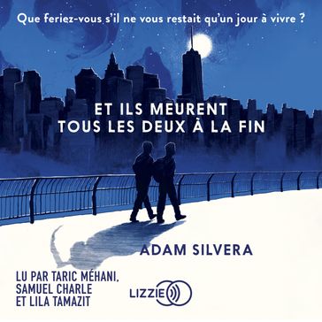 Et ils meurent tous les deux à la fin - Adam Silvera