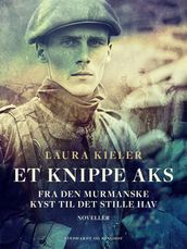 Et knippe aks. Fra den murmanske kyst til det stille hav. Noveller