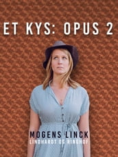 Et kys: Opus 2