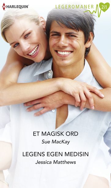 Et magisk ord / Legens egen medisin - Sue MacKay - Jessica Matthews