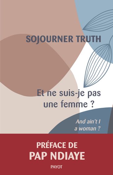 Et ne suis-je pas une femme ? - Sojourner Truth - Pap NDIAYE