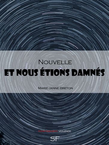 Et nous étions damnés - MJ Breton