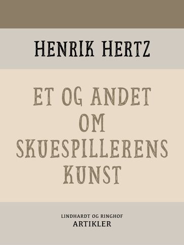 Et og andet om skuespillerens kunst - Henrik Hertz