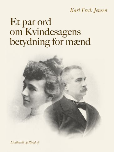 Et par ord om Kvindesagens betydning for mænd - Karl Fred. Jensen