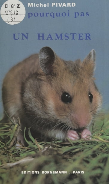 Et pourquoi pas un hamster ? - Michel Pivard