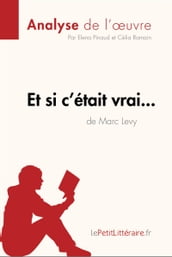 Et si c était vrai... de Marc Levy (Analyse de l oeuvre)