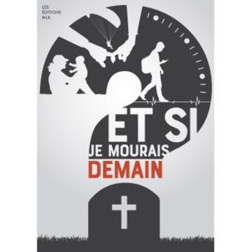 Et si je mourais demain ? - Collectif