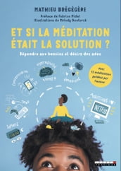 Et si la méditation était la solution ?