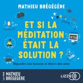 Et si la méditation était la solution ?