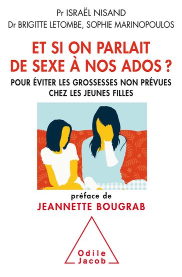 Et si on parlait de sexe à nos ados ? - Brigitte Letombe - Israel Nisand - Sophie Marinopoulos